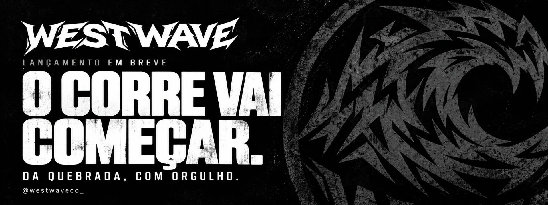 West Wave. Lançamento em breve. O corre vai começar. Da quebrada, com orgulho. @westwaveco_